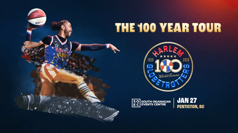 Harlem Globetrotters 100 Year Tour at South Okanagan Events Centre
