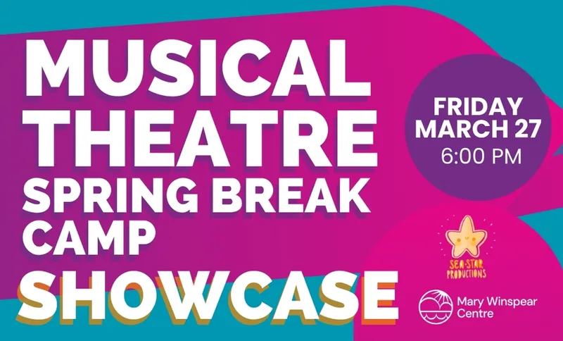 Spring Break Camp Showcase at Mary Winspear Centre