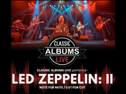 Classic Albums Live Performs: Led Zeppelin: IITime: 7:30PMLearn More at deCoste Performing Arts Centre