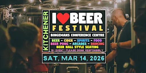 2026 Kitchener I Heart Beer Festival at Bingemans