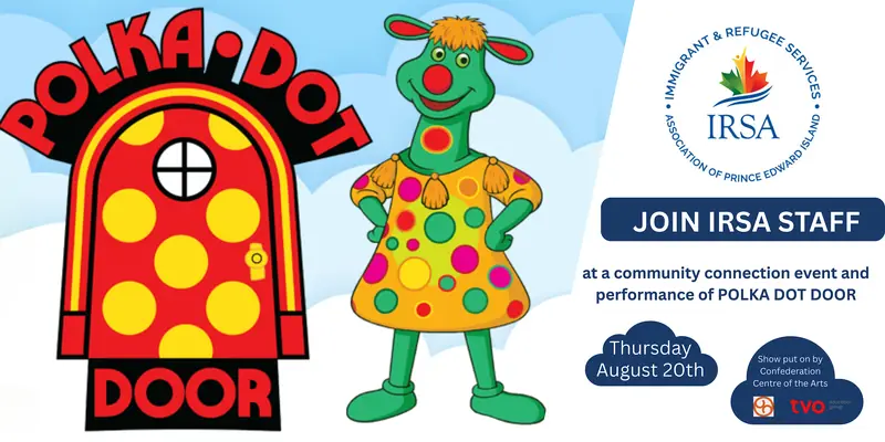 Outdoor family musical inspired by one of Canada’s beloved children’s shows at Immigrant & Refugee Services Association (IRSA) PEI