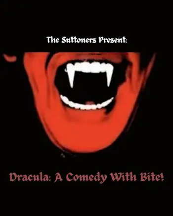 The Suttoners Present - Dracula: A Comedy
