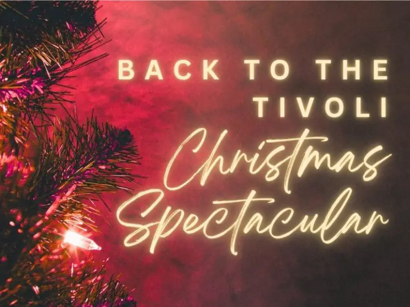 Back to the Tivoli - Christmas Spectacular