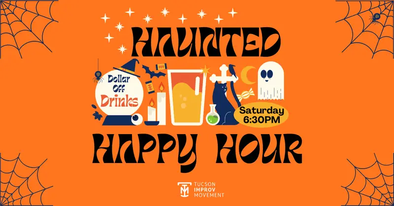 Haunted Happy Hour en Tucson Improv Movement
