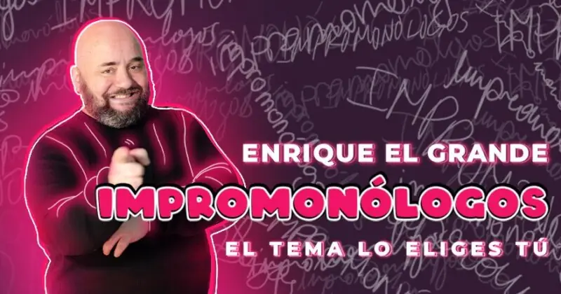 ENRIQUE EL GRANDE IMPROMONOLOGO at Sala Girasol