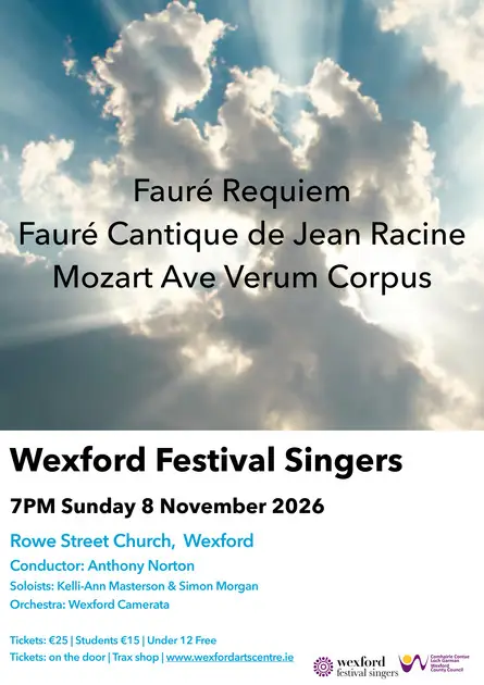 Wexford Festival Singers - An Evening of Serenity and Sublime Beauty en Wexford Arts Centre