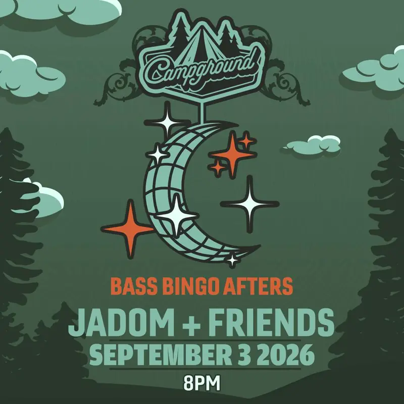 Campground – BASS BINGO AFTERS – Jadom à Larimer Lounge