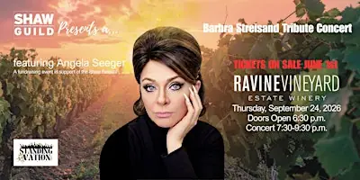 Shaw Guild Presents: A BARBRA STREISAND TRIBUTE CONCERT at Ravine Vineyard Estate Winery