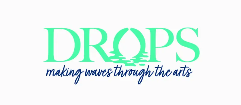 DROPS- MAKING WAVES THROUGH THE ARTS PRESENTS BLOOMIN' CHURCH!