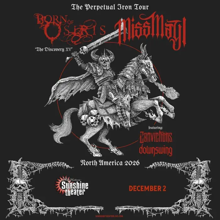 Born of Osiris * Miss May I * Convictions * Downswing at Sunshine Theater