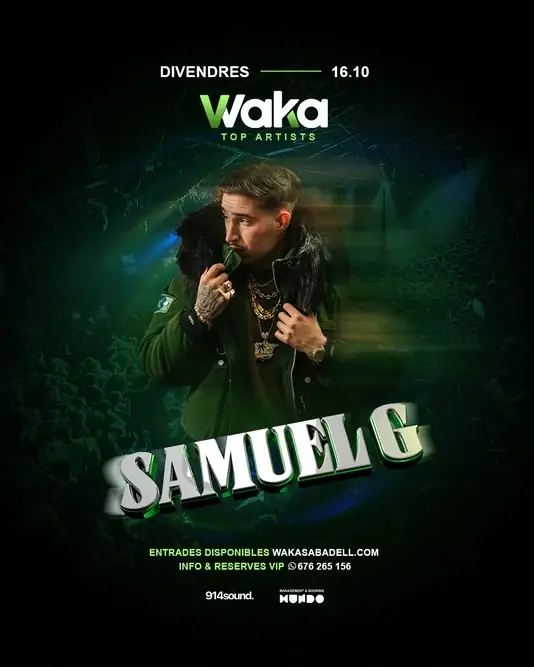 DIVENDRES 16 WAKA TOP ARTISTS - SAMUEL G en Waka Sabadell