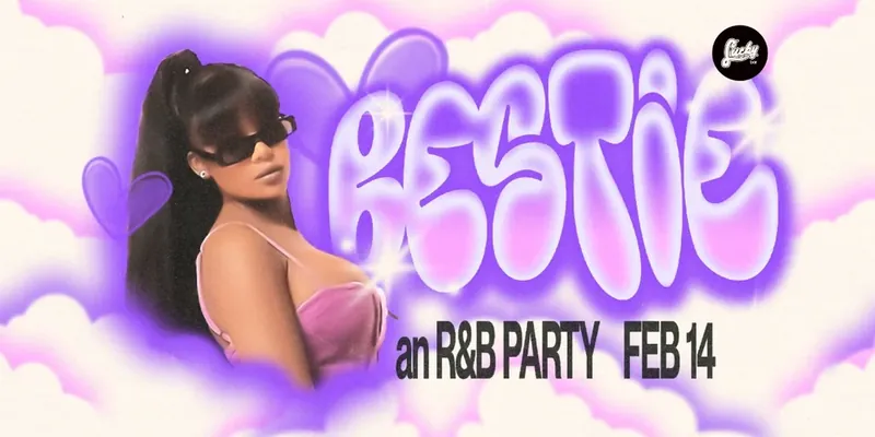 BESTIE - an R&B PARTY