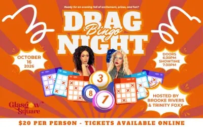 Drag Bingo Hosted by Brooke Rivers & Trinity Foxx at Glasgow Square Theatre