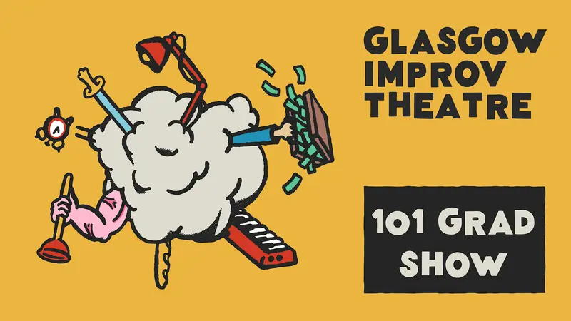 101 Grad Show at Glasgow Improv Theatre - The GIT