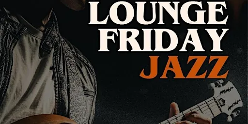 Lounge Friday Jazz
