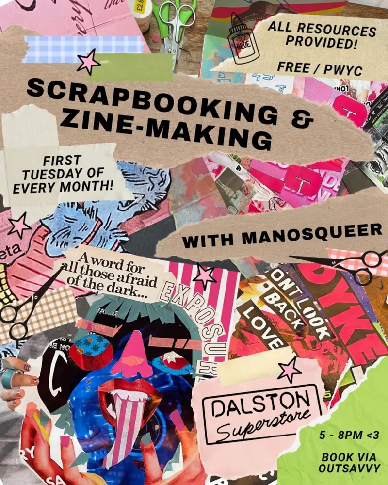 SCRAPBOOKING at Dalston Superstore