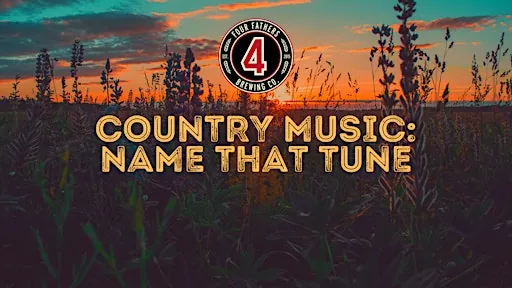 Country Music: Name That Tune at Four Fathers à Four Fathers Brewing Co.