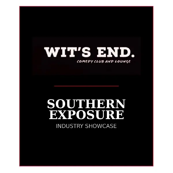 Southern Exposure Industry Showcase en Wit's End Comedy Lounge