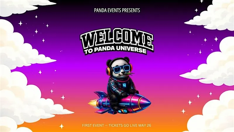 PANDA EVENT PRESENTS: WELCOME TO THE PANDA UNIVERSE