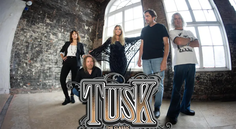 TUSK: The Classic Tribute to Fleetwood Mac