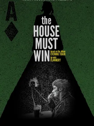 The House Must Win at The Gaiety Theatre