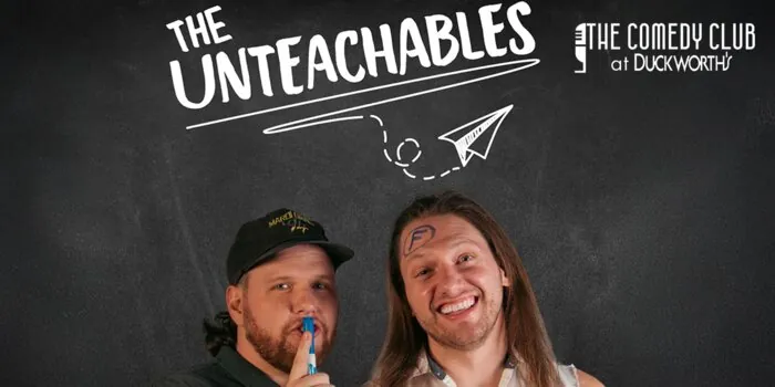 Unteachables at The Comedy Club at Duckworth's