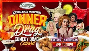Drag And Dinner Comedy Cabaret Show at O'Grady's Restaurant On Church