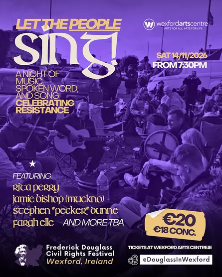 Let the People Sing! en Wexford Arts Centre