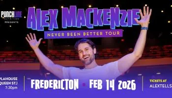 Alex Mackenzie's Never Been Better Comedy Tour