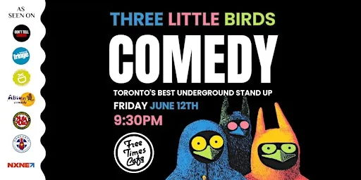 Three Little Birds Stand Up Comedy Toronto