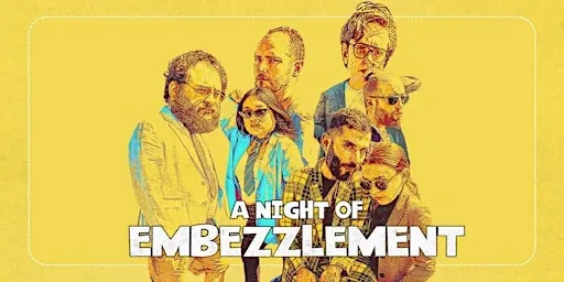 Chill x Studio Presents: IMPROV- A Night of Embezzlement