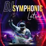 DJ SYMPHONIC LATINO at Palacio de la Ópera A Coruña
