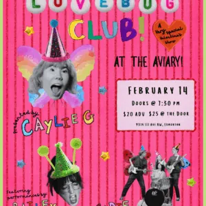 The Lovebug Club Valentines Show at The Aviary