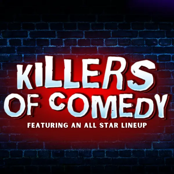 KILLERS OF COMEDY at Mic Drop Comedy