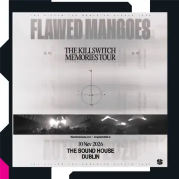 FLAWED MANGOES – THE KILLSWITCH MEMORIES TOUR at The Sound House