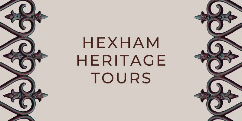 Hexham Heritage Tours 2026