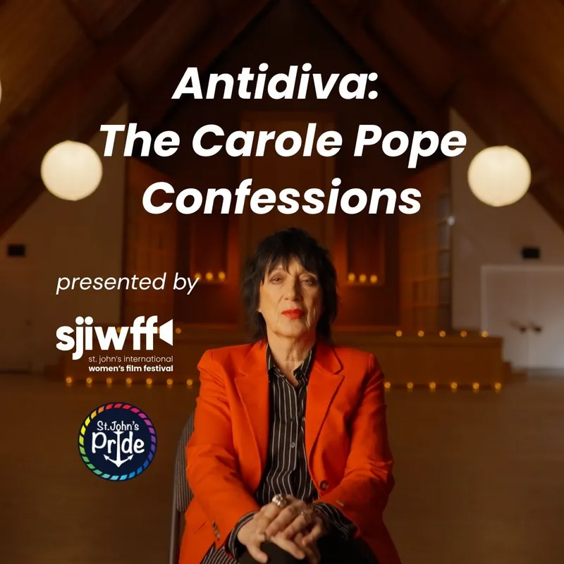 St. John’s Pride X SJIWFF Present Antidiva: The Carole Pope Confessions