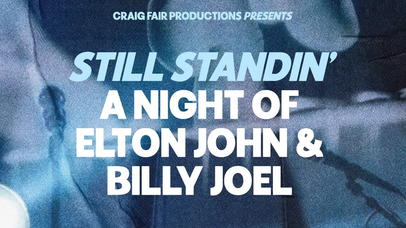Still Standin’ – A night of Elton John & Billy Joel