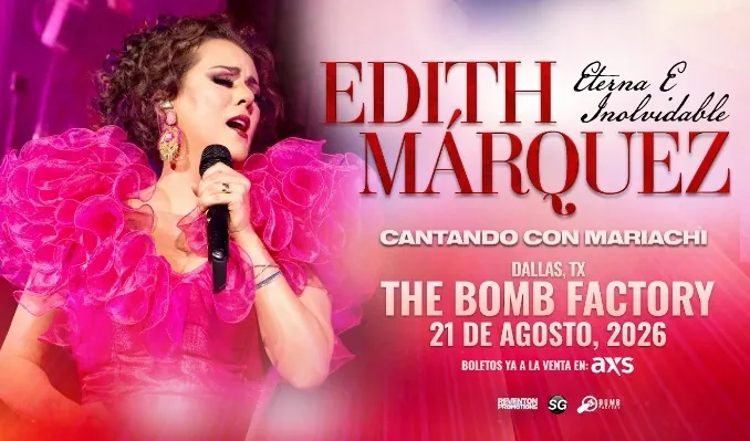 Edith Marquez - Eterna & Inolvidable at The Bomb Factory