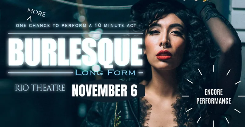 Burlesque Long Form: Encore! à Rio Theatre