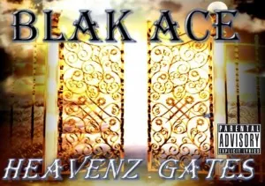 Blak Ace: Heavenz Gates CD Release Party
