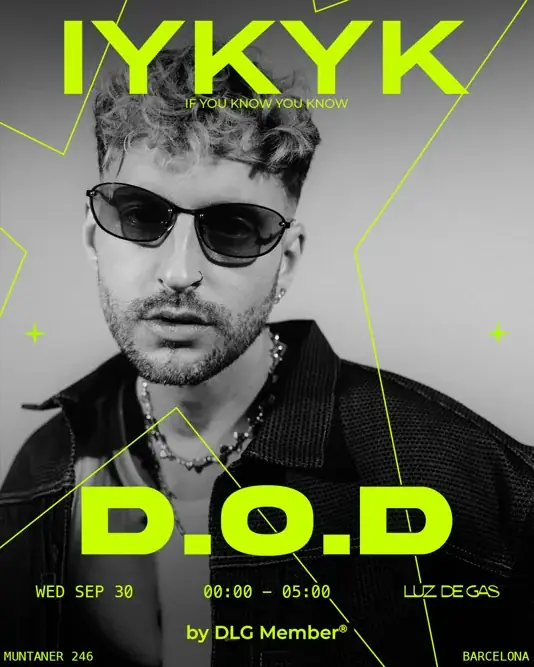 D.O.D x IYKYK at Luz de Gas