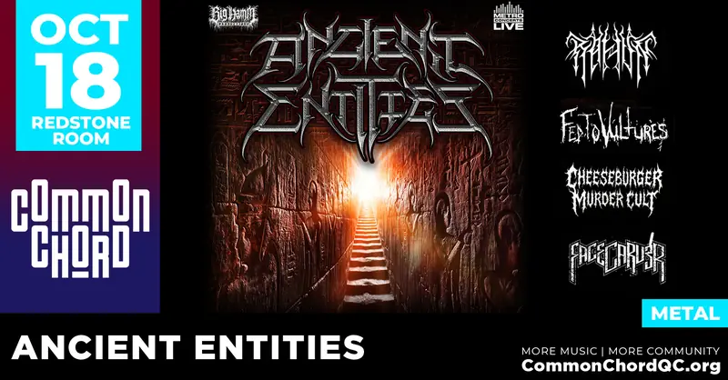 Ancient Entities and more à Redstone Room at Common Chord