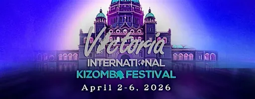 7th Victoria International Kizomba Festival: Bachata & Kizomba en 720 Douglas St
