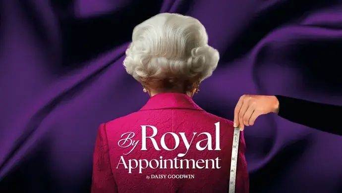 By Royal Appointment en Theatre Royal