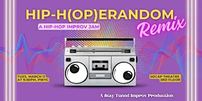 Hip-H(op)erandom REMIX: A Hip-Hop Improv Jam en SoCap Comedy (The Social Capital)