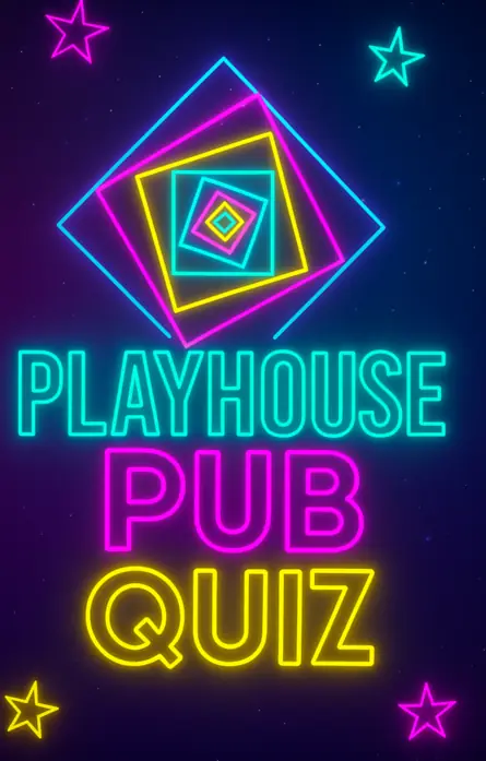 Playhouse “Pub” Quiz