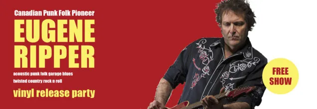 Eugene Ripper - Vinyl Single Release - FREE Show! en The Carleton