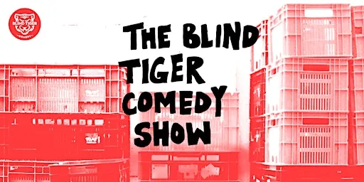 The Blind Tiger Comedy Show