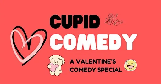 Cupid Comedy - A Valentine's Comedy Special